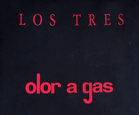 Los Tres - Olor a Gas