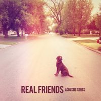 Real Friends - Acoustic Songs