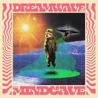 Dreamwave - Dreamwave And The Mindcave