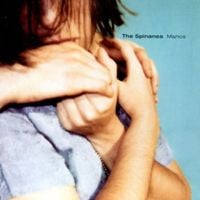 The Spinanes - Manos