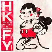 HONG KONG FUCK YOU - Surf Nazis Must Die vs. Mother Speed
