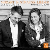 Sabine Devieilhe / Mathieu Pordoy - Mozart; R. Strauss: Lieder