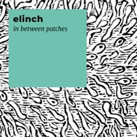 Elinch - in between patches