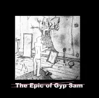 Gypyrd Samuelson - The Epic of Gyp Sam