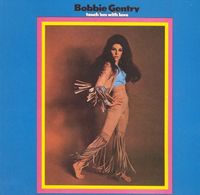 Bobbie Gentry - Touch 'Em with Love
