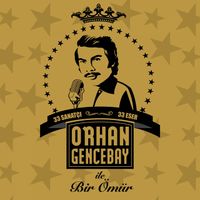 Various Artists - Orhan Gencebay İle Bir &Ouml;m&uuml;r