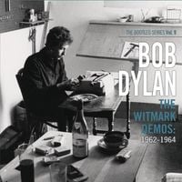 Bob Dylan - The Bootleg Series Vol. 9: The Witmark Demos, 1962&ndash;1964
