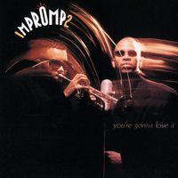 Impromp2 - You're Gonna Love It