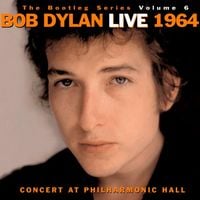 Bob Dylan - The Bootleg Series Vol. 6: Bob Dylan Live 1964 (Concert at Philharmonic Hall)