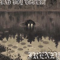 Bad Boy Egbert - Frenzy