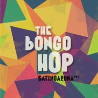 The Bongo Hop - Satingarona Pt. 1