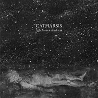 Catharsis - Light From a Dead Star