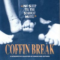 Coffin Break - No Sleep 'Til The Stardust Motel