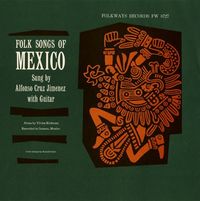 Alfonso Cruz Jim&eacute;nez - Folk Songs of Mexico