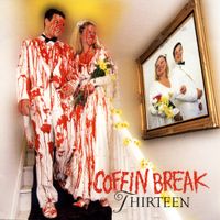 Coffin Break - Thirteen