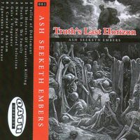 Truth's Last Horizon - Ash Seeketh Embers