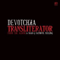 DeVotchKa - Transliterator