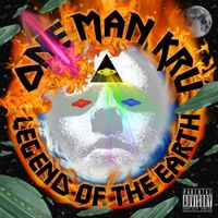 One Man Kru - Legend of the Earth