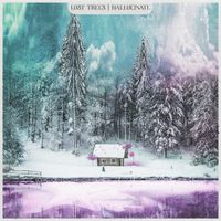 Lost Trees - Hallucinate