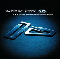 David Arnold - Shaken and Stirred (The David Arnold James Bond Project)