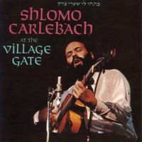 Shlomo Carlebach - At the Village Gate