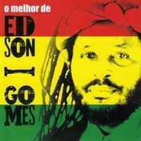 Edson Gomes - O Melhor de Edson Gomes - Ao Vivo