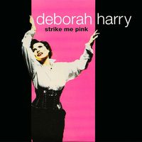 Debbie Harry - Strike Me Pink