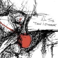 Nic TVG - Then I Disappear