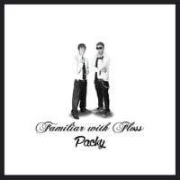 Packy - Familiar With Floss
