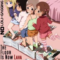 No Loli-Gagging - The Floor is Now Lava