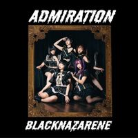 Blacknazarene - ADMIRATION