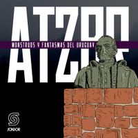 ATZBR - Monstruos y Fantasmas del Uruguay