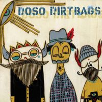Doso Dirtbags - Take Me Back To the Mountains