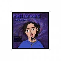 Jay Eazy - Fast Forward