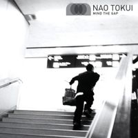 Nao Tokui - Mind the Gap