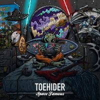 Toehider - SPACE FAMOUS