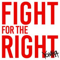 YONAKA - Fight For The Right