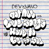 DEV - Not All Love Songs Have to Be So Sad