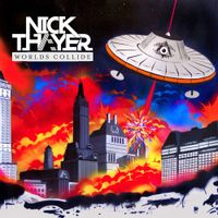 Nick Thayer - Worlds Collide