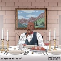 lonelyboy - all eyez on me, but lofi
