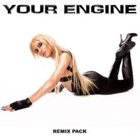 Gia Woods - Your Engine (Remix Pack)
