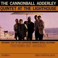 Cannonball Adderley - The Cannonball Adderley Quintet at the Lighthouse
