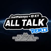 JustMwenyu - All Talk (Remix)