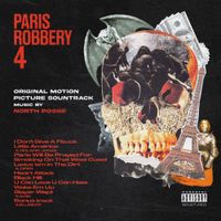 North Posse - PARIS ROBBERY IV