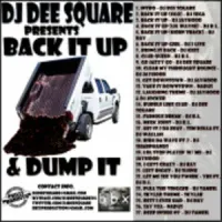 DJ Dee Square - Back It Up & Dump It Back