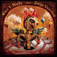 Gov't Mule - D&eacute;j&agrave; Voodoo