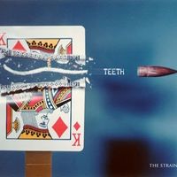 Teeth - The Strain