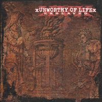 XUnworthy Of Lifex - Enslaved