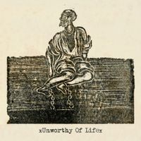 XUnworthy Of Lifex - The Promise of Death