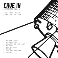 Cave In - Anomalies Vol. 2 - Live at Mazda Palace, Milan, Italy 10/27/03